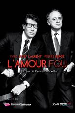 Yves Saint Laurent – L’amour fou