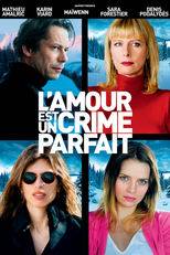 L'Amour est un crime parfait