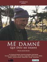 Mé Damné – Que Dieu me damne