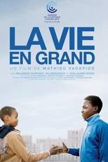 La vie en grand