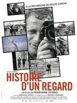 Histoire d’un regard – A la recherche de Gilles Caron