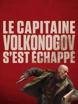 Le Capitaine Volkonogov s’est échappé