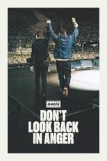 Oasis: Don&rsquo;t Look Back in Anger