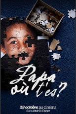 Papa où t&rsquo;es ?