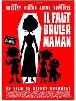 Il faut brûler Maman
